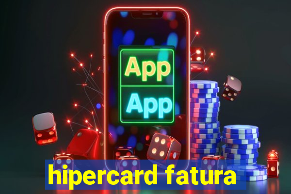 hipercard fatura